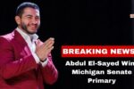Abdul El-Sayed Wins