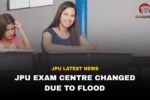 JPU Exam Centre Changed Due to Flood